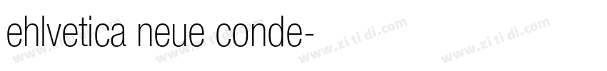 ehlvetica neue conde字体转换